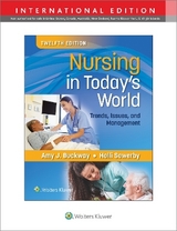 Nursing in Today's World - Buckway, Dr. Amy Stegen; Sowerby, Holli