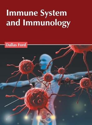 Immune System and Immunology - 