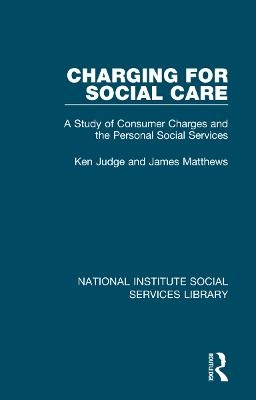 Charging for Social Care - Ken Judge, James Matthews