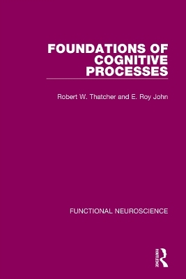 Functional Neuroscience - E. Roy John, Robert W. Thatcher, Thalía Harmony