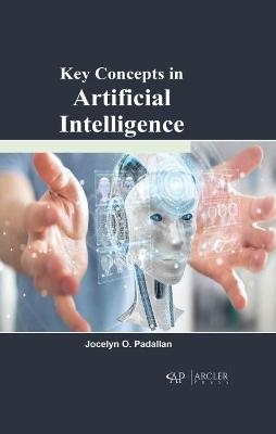 Key Concepts in Artificial Intelligence - Jocelyn O. Padallan