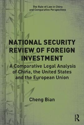 National Security Review of Foreign Investment - Cheng Bian