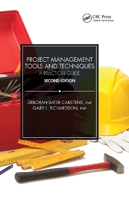 Project Management Tools and Techniques - Deborah Sater Carstens, Gary L. Richardson