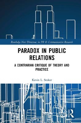 Paradox in Public Relations - Kevin L. Stoker