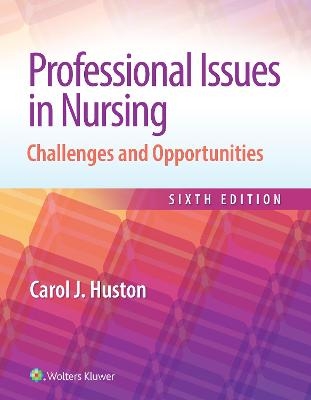 Professional Issues in Nursing - Dr. Carol Huston