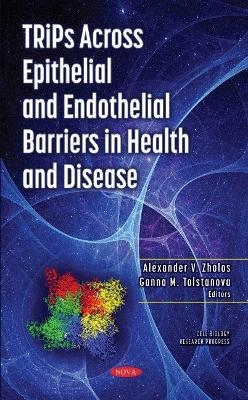 TRiPs Across Epithelial and Endothelial Barriers in Health and Disease - 