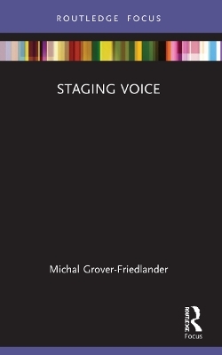 Staging Voice - Michal Grover-Friedlander