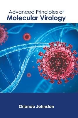 Advanced Principles of Molecular Virology - 