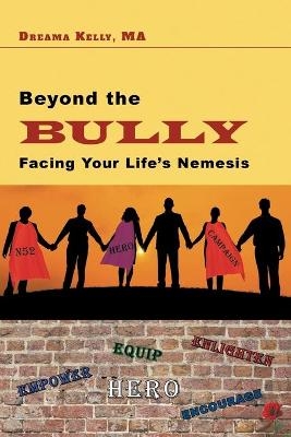 Beyond the Bully - Dreama Kelly