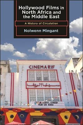 Hollywood Films in North Africa and the Middle East - Nolwenn Mingant