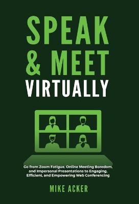 Speak & Meet Virtually - Mike Acker