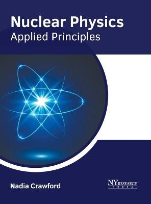 Nuclear Physics: Applied Principles - 