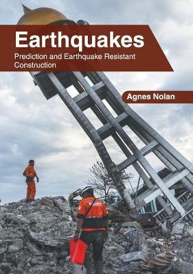 Earthquakes: Prediction and Earthquake Resistant Construction - 