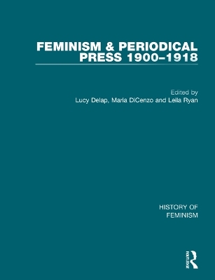 Feminism and the Periodical Press, 1900-1918 - 