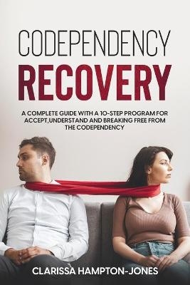 Codependency Recovery - Clarissa Hampton-Jones