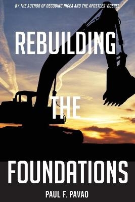 Rebuilding the Foundations - Paul Pavao