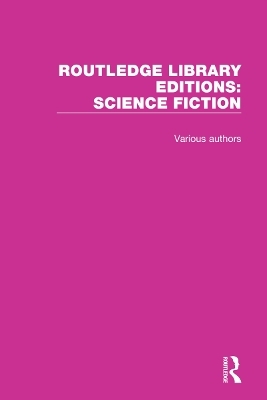 Routledge Library Editions: Science Fiction -  Various