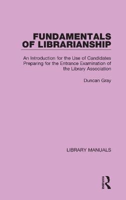 Fundamentals of Librarianship - Duncan Gray