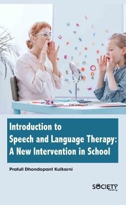 Introduction to Speech and Language Therapy - Prafull Dhondopant Kulkarni