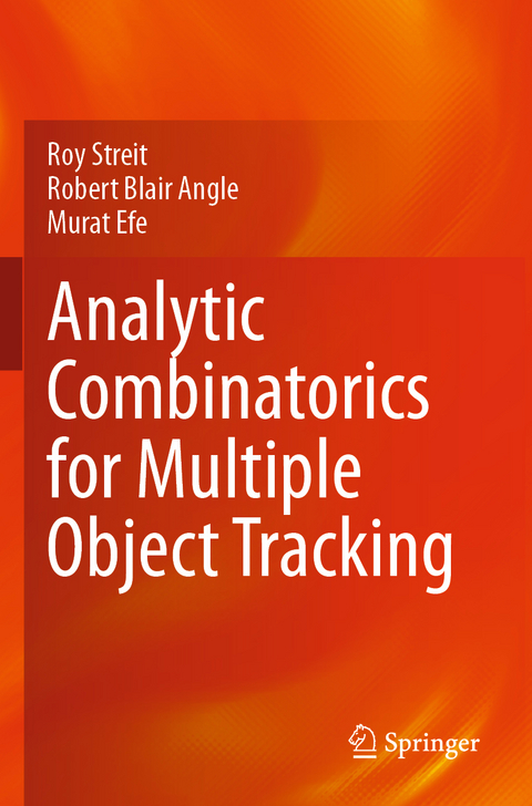 Analytic Combinatorics for Multiple Object Tracking - Roy Streit, Robert Blair Angle, Murat Efe