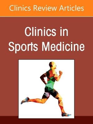 Sports Anesthesia, An Issue of Clinics in Sports Medicine - 