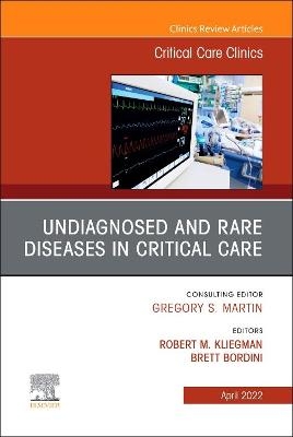 Undiagnosed and Rare Diseases in Critical Care, An Issue of Critical Care Clinics - 