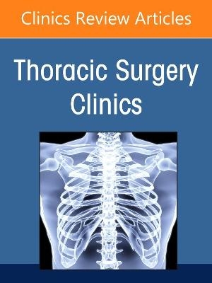 Social Disparities in Thoracic Surgery, An Issue of Thoracic Surgery Clinics - 