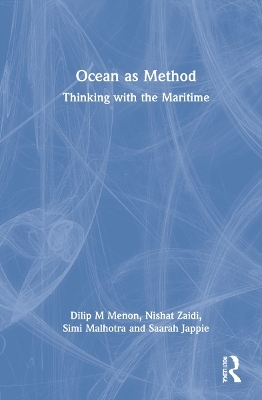 Ocean as Method - Dilip M Menon, Nishat Zaidi, Simi Malhotra, Saarah Jappie