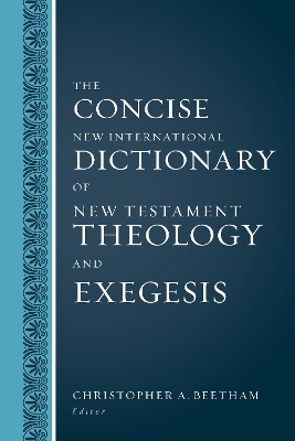 The Concise New International Dictionary of New Testament Theology and Exegesis - 