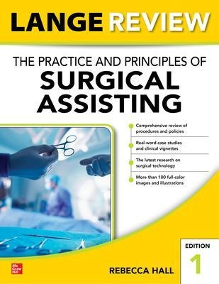 The Practice and Principles of Surgical Assisting - Rebecca Hall