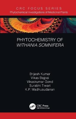 Phytochemistry of Withania Somnifera - Brijesh Kumar