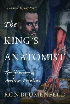 The King's Anatomist - Ron Blumenfeld