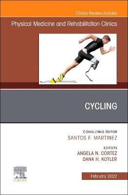 Cycling, An Issue of Physical Medicine and Rehabilitation Clinics of North America - 