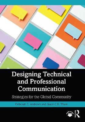 Designing Technical and Professional Communication - Deborah C Andrews