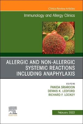 Allergic and NonAllergic Systemic Reactions including Anaphylaxis , An Issue of Immunology and Allergy Clinics of North America - 