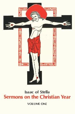 Sermons on the Christian Year Volume One -  Isaac of Stella