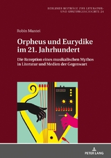 Orpheus und Eurydike im 21. Jahrhundert - Robin Mantei