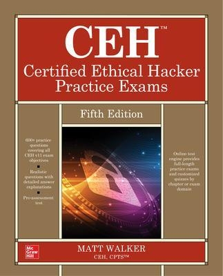 CEH Certified Ethical Hacker Practice Exams, Fifth Edition - Matt Walker