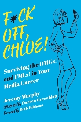F*ck Off, Chloe! - Jeremy Murphy