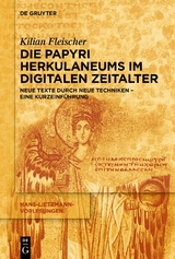 Die Papyri Herkulaneums im Digitalen Zeitalter - Kilian Fleischer