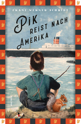 Pik reist nach Amerika - Franz Werner Schmidt