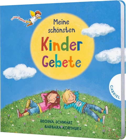 Dein kleiner Begleiter: Meine schönsten Kindergebete - Regina Schwarz