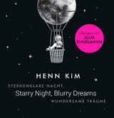 Starry Night, Blurry Dreams - Sternenklare Nacht, wundersame Träume - Henn Kim