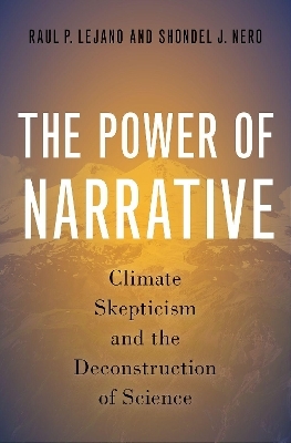 The Power of Narrative - Raul P. Lejano, Shondel J. Nero