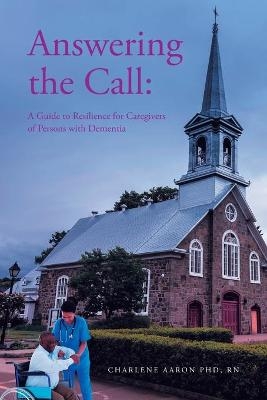 Answering the Call - Charlene Aaron Rn