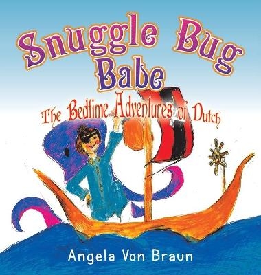 Snuggle Bug Babe - Angela Von Braun