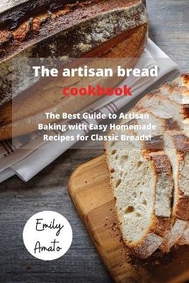 The Bread Machine Cookbook -  Emily Amato