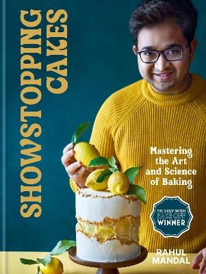 Showstopping Cakes - Rahul Mandal