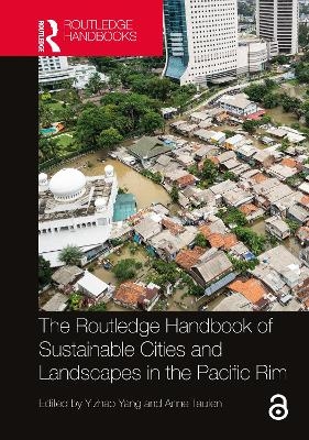 The Routledge Handbook of Sustainable Cities and Landscapes in the Pacific Rim - 