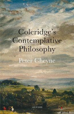 Coleridge's Contemplative Philosophy - Peter Cheyne